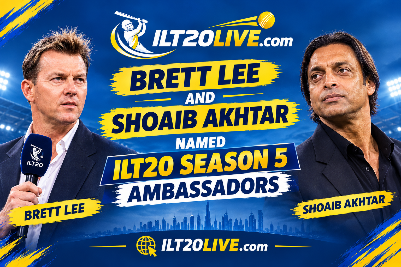 Brett Lee and Shoaib Akhtar named ILT20 Season 5 ambassadors
